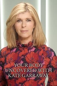 Your Body Uncovered with Kate Garraway' Poster