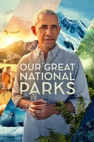 Streaming sources forOur Great National Parks