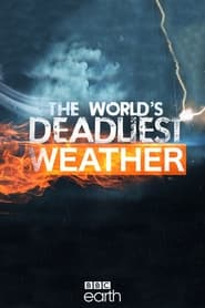 The Worlds Deadliest Weather' Poster