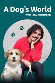 A Dogs World with Tony Armstrong' Poster