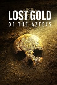 Lost Gold of the Aztecs' Poster
