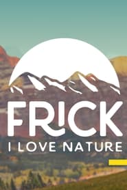 Frick I Love Nature' Poster