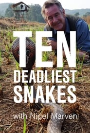 Ten Deadliest Snakes with Nigel Marven' Poster