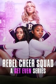 Rebel Cheer Squad A Get Even Series' Poster