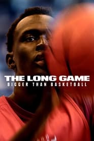 The Long Game Bigger Than Basketball' Poster