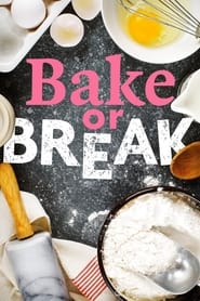 Bake or Break' Poster