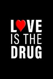 Love Is the Drug' Poster