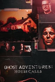 Ghost Adventures House Calls' Poster