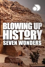 Blowing Up History Seven Wonders' Poster
