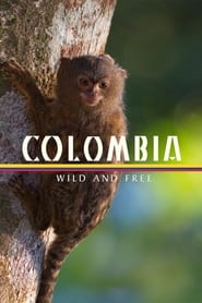 Colombia  Wild and Free' Poster