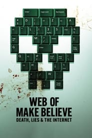 Streaming sources forWeb of Make Believe Death Lies and the Internet