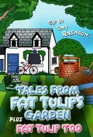 Tales from Fat Tulips Garden' Poster