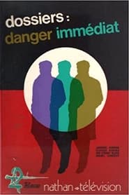 Dossiers Danger immdiat' Poster
