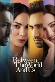Between the World and Us' Poster
