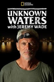 Streaming sources forUnknown Waters with Jeremy Wade