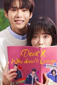 Dear X Who Doesnt Love Me' Poster