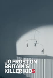 Jo Frost on Britains Killer Kids' Poster