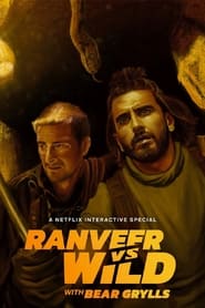 Ranveer vs Wild with Bear Grylls' Poster