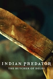 Streaming sources forIndian Predator The Butcher of Delhi