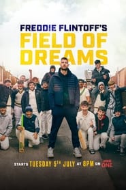 Freddie Flintoffs Field of Dreams' Poster