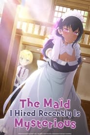 Streaming sources forThe Maid I Hired Recently Is Mysterious