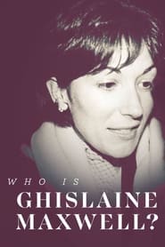 Streaming sources forWho Is Ghislaine Maxwell