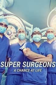 Streaming sources forSuper Surgeons A Chance at Life