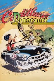 Cadillacs and Dinosaurs' Poster