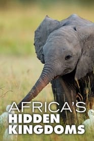 Streaming sources forAfricas Hidden Kingdoms