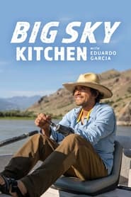 Big Sky Kitchen with Eduardo Garcia' Poster