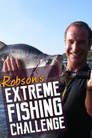 Robsons Extreme Fishing Challenge' Poster