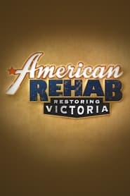 Streaming sources forAmerican Rehab Restoring Victoria