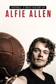 Football A Brief History by Alfie Allen' Poster