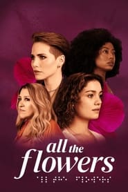 All the Flowers' Poster
