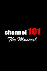 Channel 101 The Musical' Poster