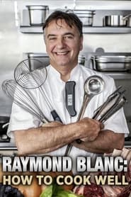 Raymond Blanc How to Cook Well' Poster