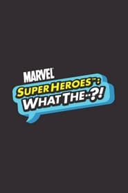 Marvel Super Heroes What the' Poster