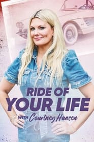 Ride of Your Life with Courtney Hansen' Poster