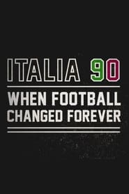 Italia 90 When Football Changed Forever' Poster