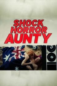 Shock Horror Aunty' Poster