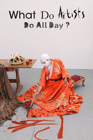 What Do Artists Do All Day' Poster