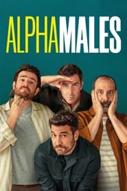 Alpha Males' Poster