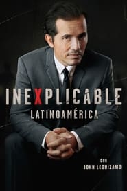 IneXplicable Latinoamrica con John Leguizamo' Poster