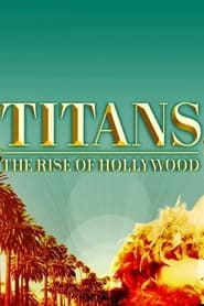 Titans The Rise of Hollywood' Poster