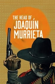 The Head of Joaqun Murrieta' Poster
