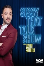 Sissy That Talk Show with Joseph Shepherd' Poster