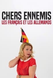 Geliebte Feinde  Die Deutschen und die Franzosen' Poster