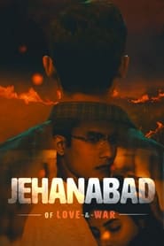 Jehanabad  Of Love  War' Poster