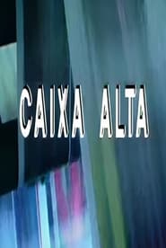 Streaming sources forCaixa Alta
