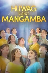 Huwag kang mangamba' Poster